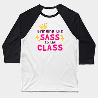Bringing the Sass to the Class Baseball T-Shirt